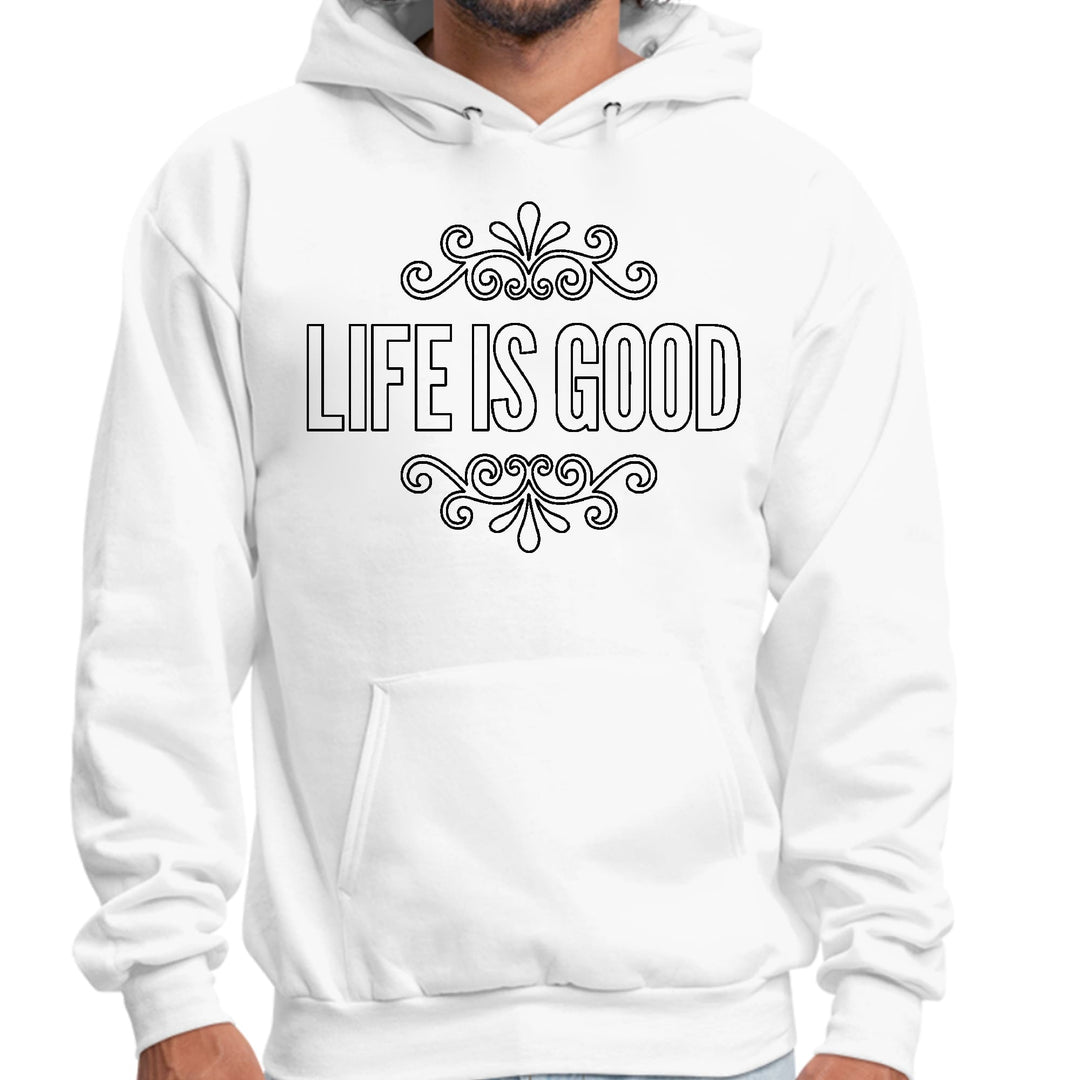 Mens Graphic Hoodie Life is Good Word Art Illustration Black Outline - Unisex