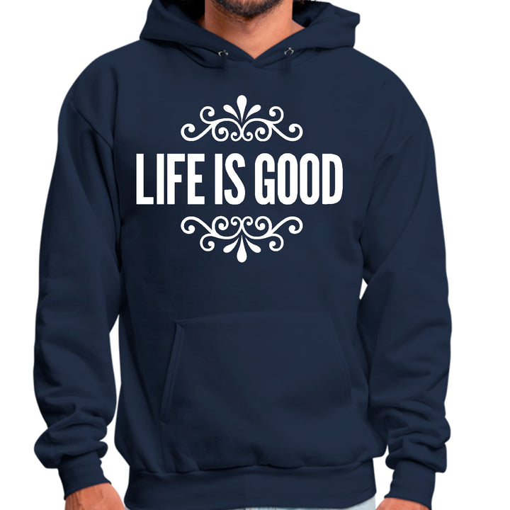 Mens Graphic Hoodie Life is Good Word Art Illustration - Unisex | Hoodies