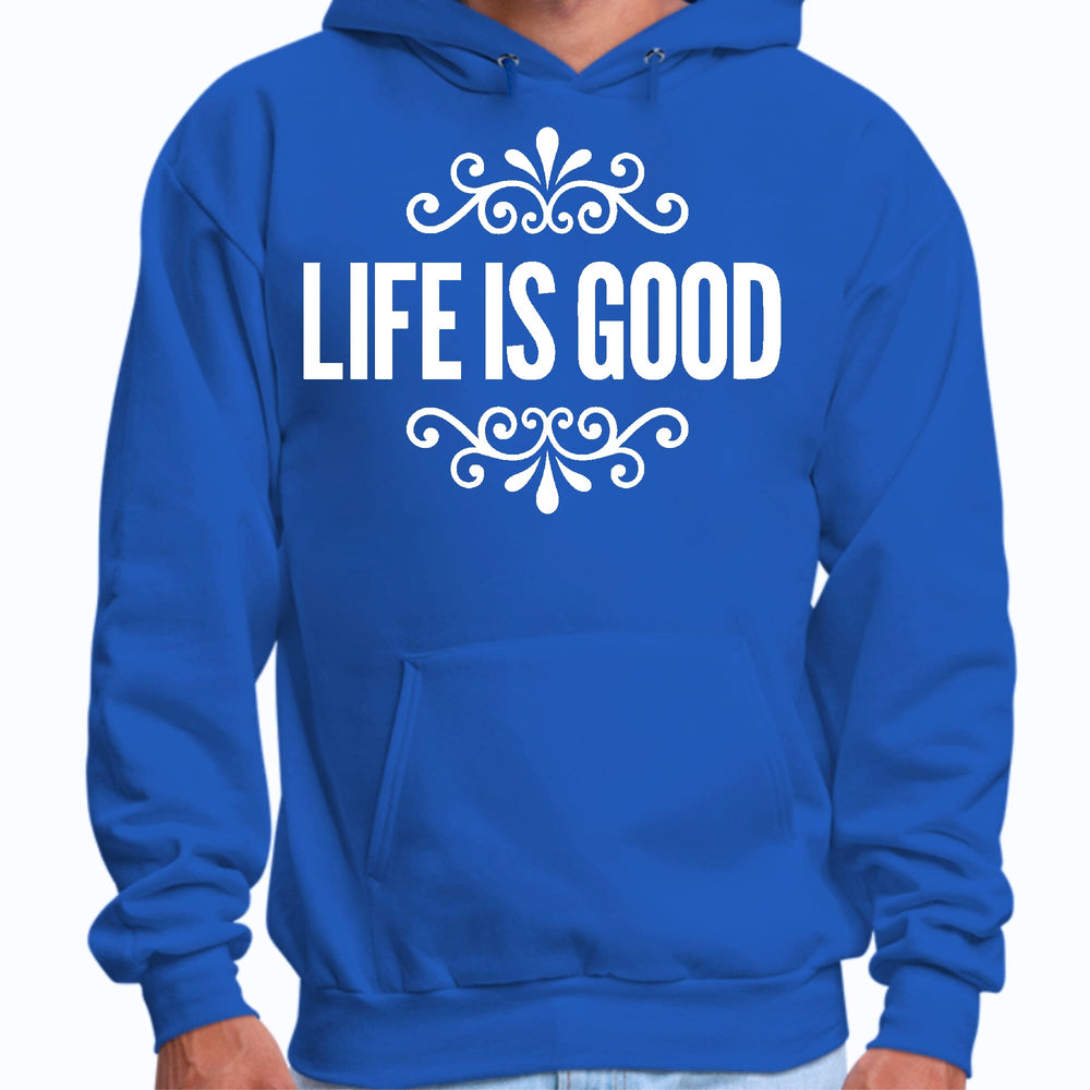 Mens Graphic Hoodie Life is Good Word Art Illustration - Unisex | Hoodies