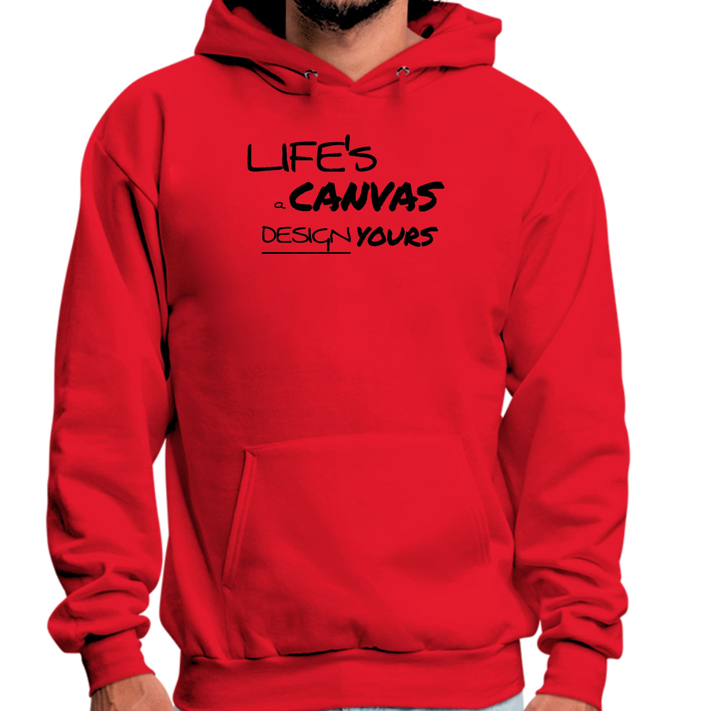 Mens Graphic Hoodie Life’s a Canvas Design Yours Motivational - Unisex | Hoodies