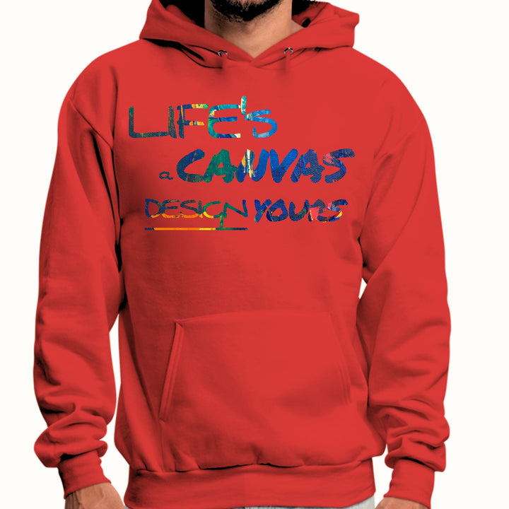 Mens Graphic Hoodie Life’s a Canvas Design Yours Print - Unisex | Hoodies