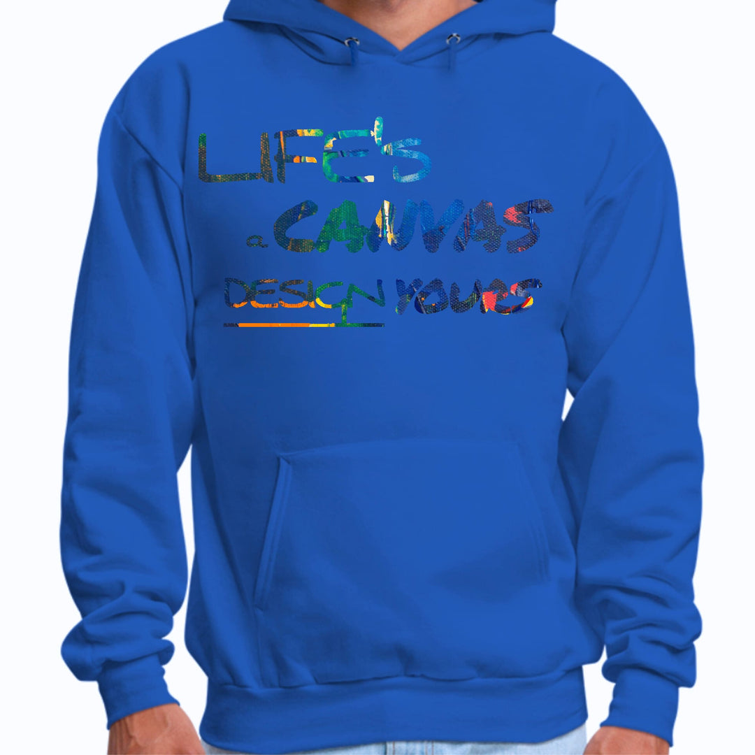 Mens Graphic Hoodie Life’s a Canvas Design Yours Print - Unisex | Hoodies