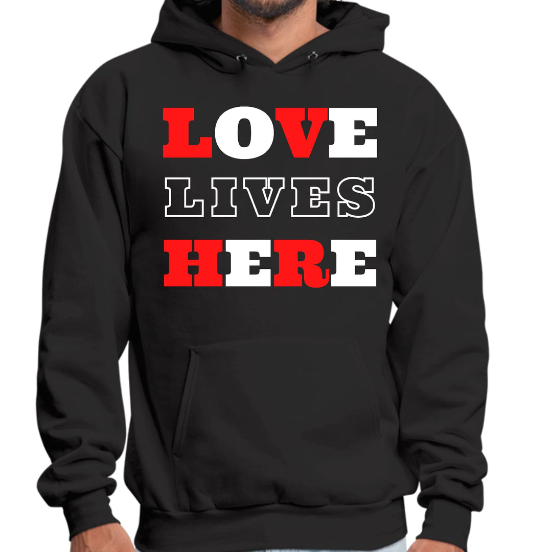 Mens Graphic Hoodie Love Lives Here Christian Inspiration - Unisex | Hoodies