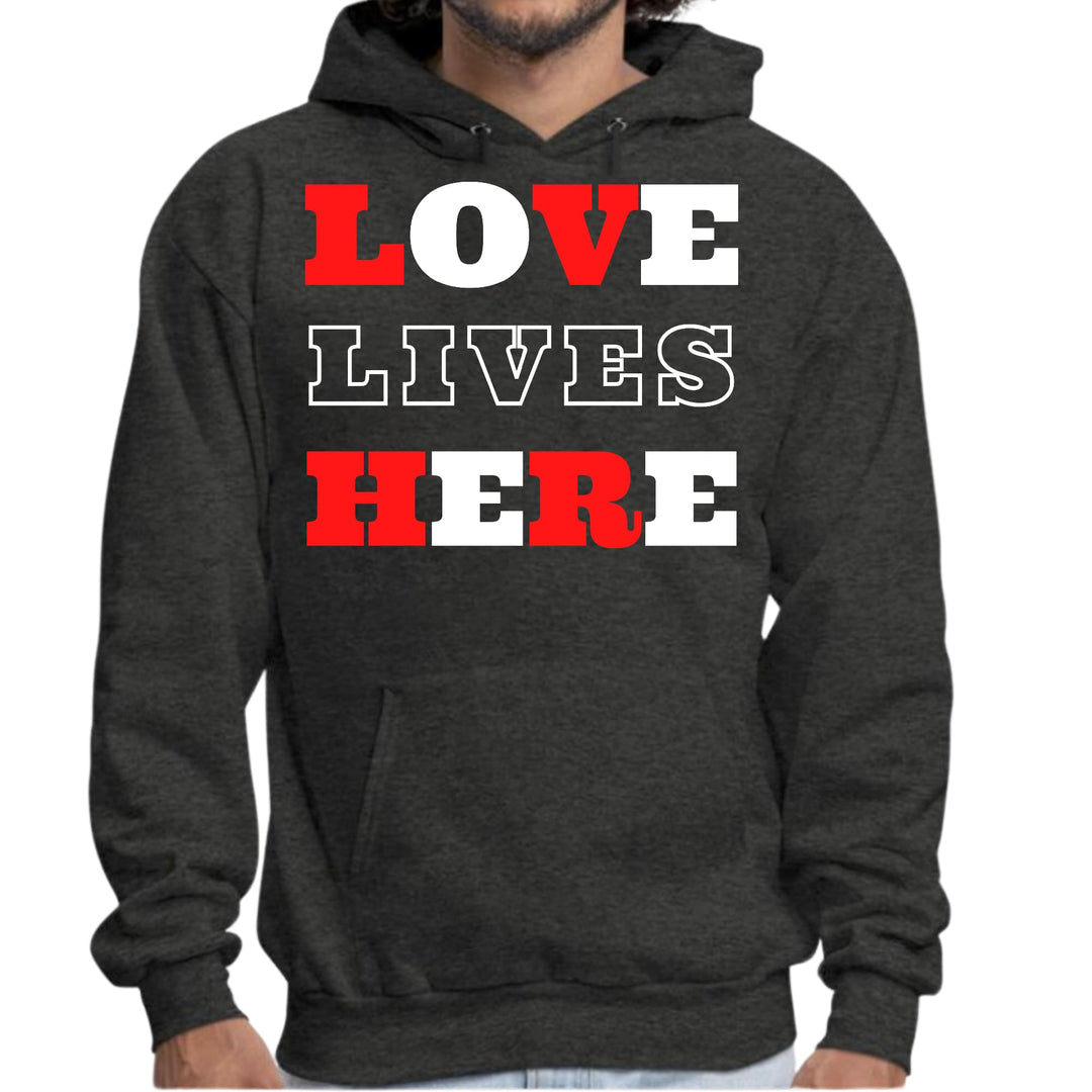 Mens Graphic Hoodie Love Lives Here Christian Inspiration - Unisex | Hoodies