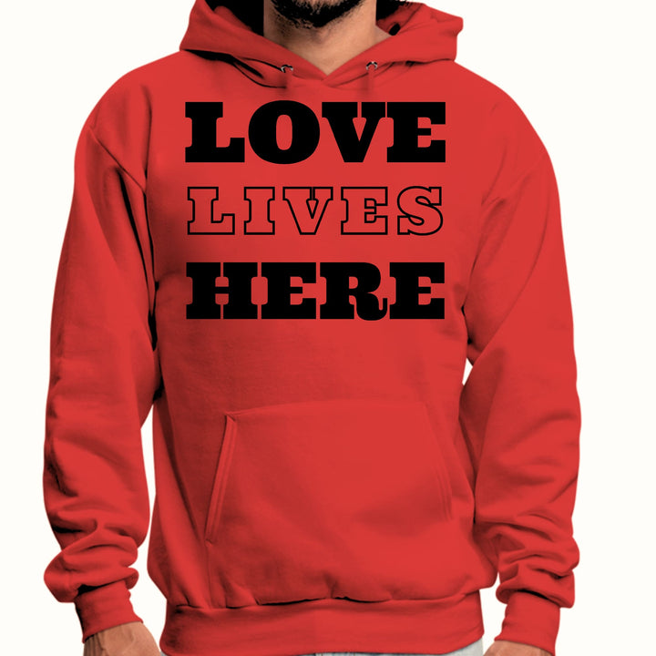 Mens Graphic Hoodie Love Lives Here - Unisex | Hoodies