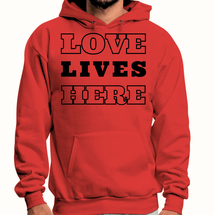 Mens Graphic Hoodie Love Lives Here - Unisex | Hoodies