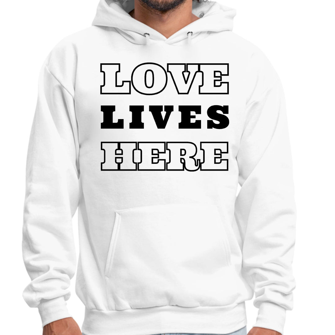 Mens Graphic Hoodie Love Lives Here - Unisex | Hoodies