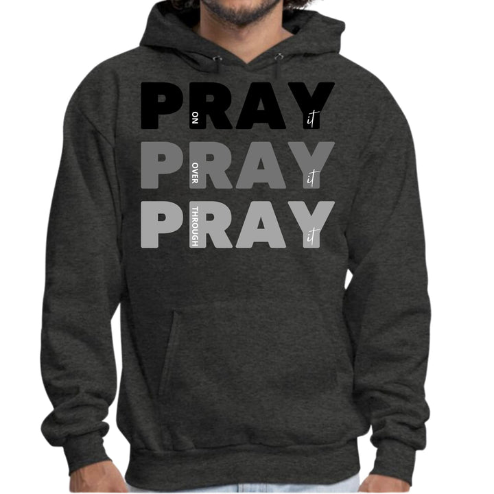 Mens Graphic Hoodie Pray on it Over it Through it Print - Unisex | Hoodies