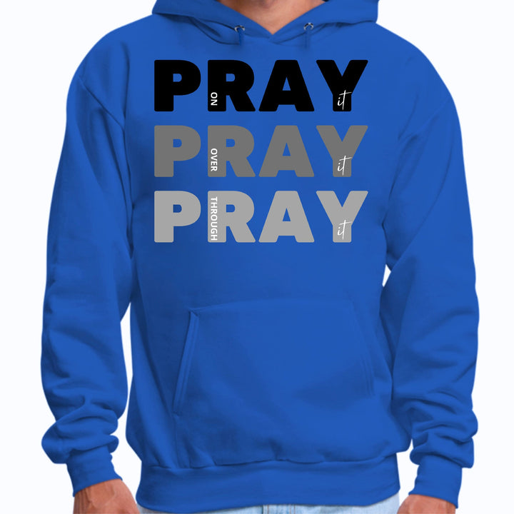 Mens Graphic Hoodie Pray on it Over it Through it Print - Unisex | Hoodies