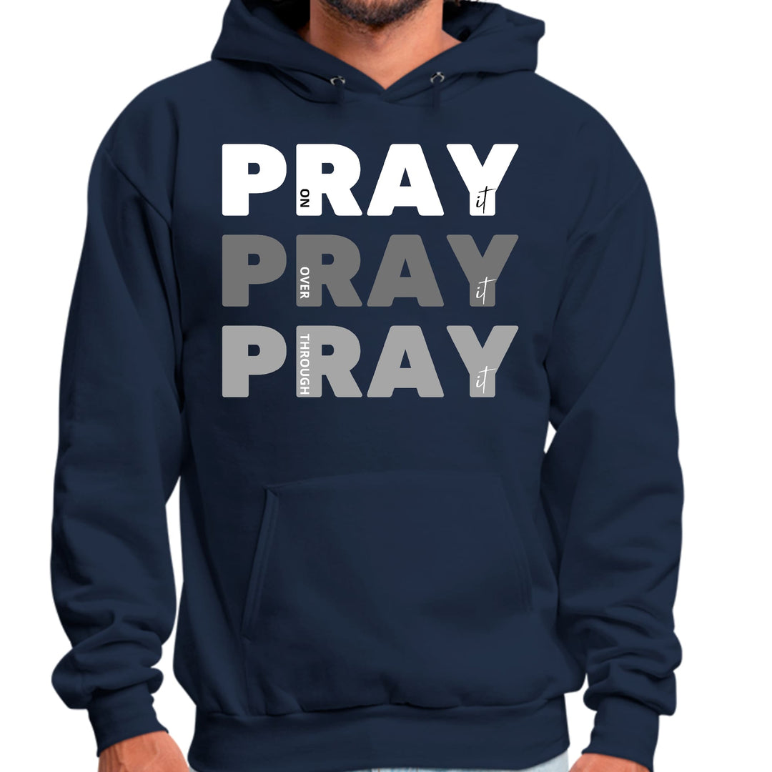 Mens Graphic Hoodie Pray on it Over it Through - Unisex | Hoodies