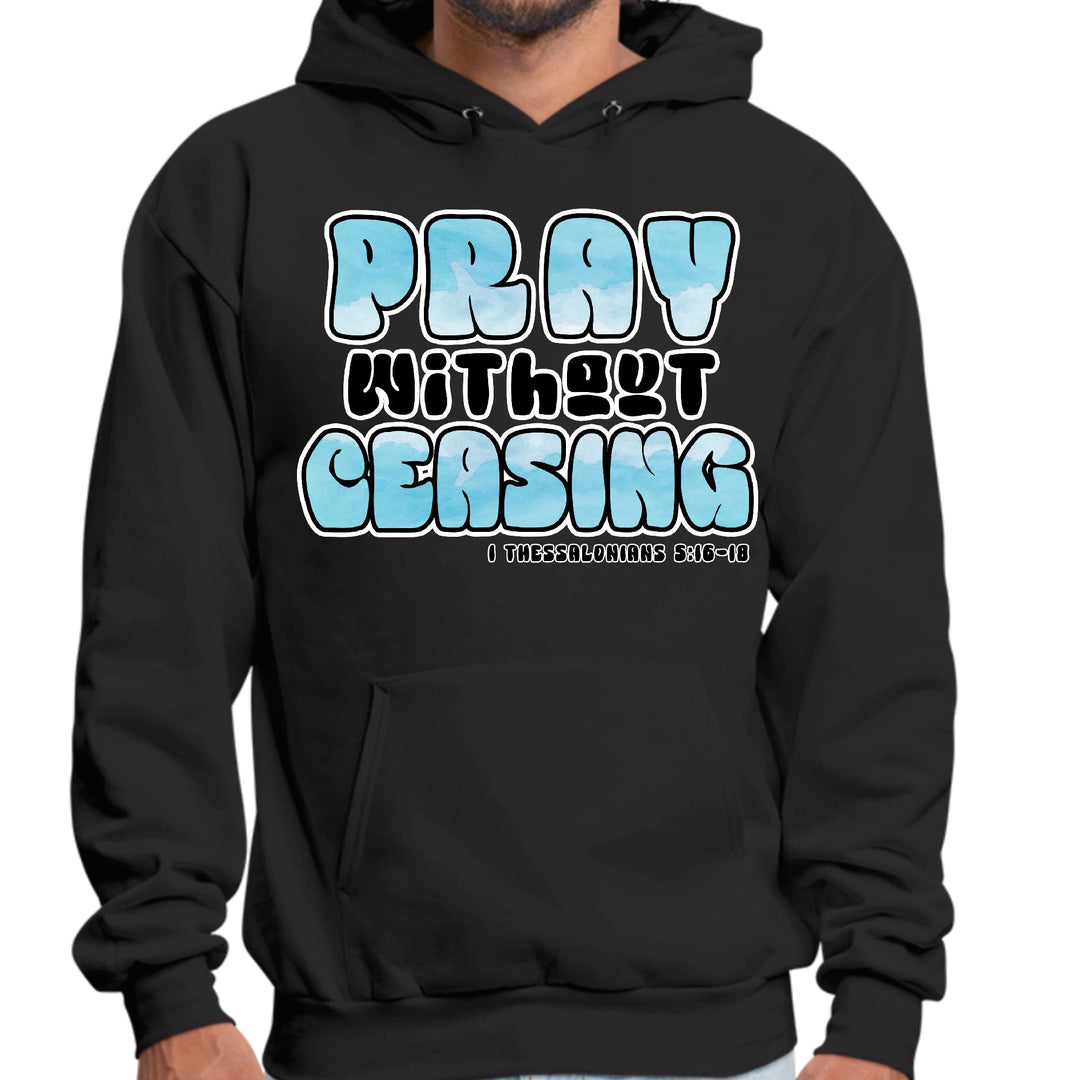 Mens Graphic Hoodie Pray Without Ceasing Inspirational Illustration - Unisex