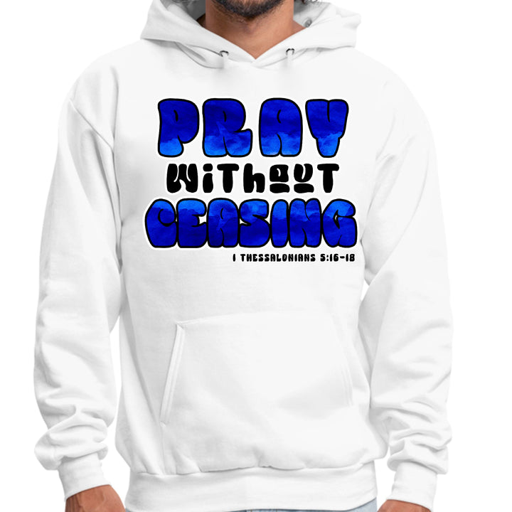 Mens Graphic Hoodie Pray Without Ceasing Inspirational Illustration - Unisex