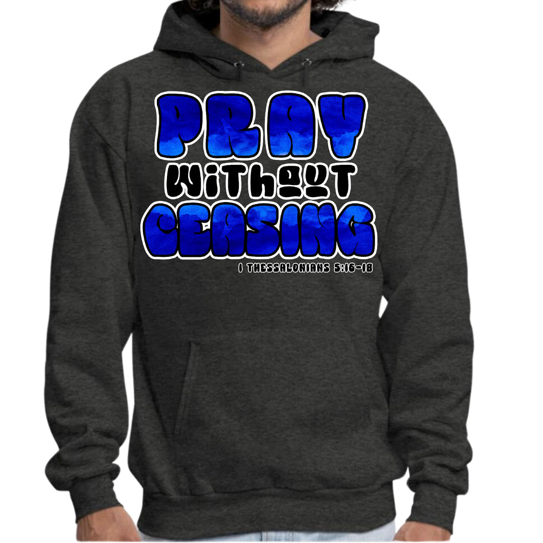 Mens Graphic Hoodie Pray Without Ceasing Inspirational Illustration - Unisex