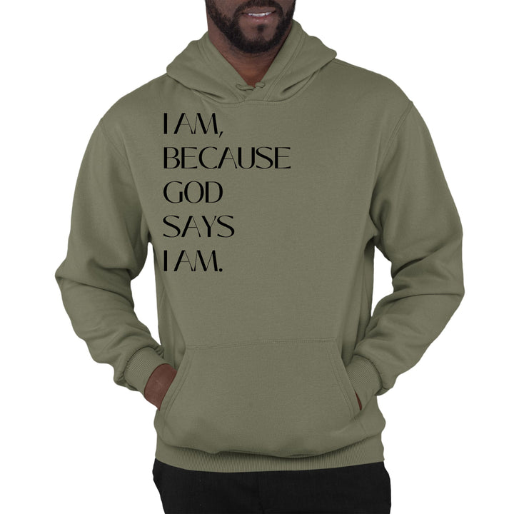 Mens Graphic Hoodie Say it Soul i am Because God Says i Am i Am, - Unisex