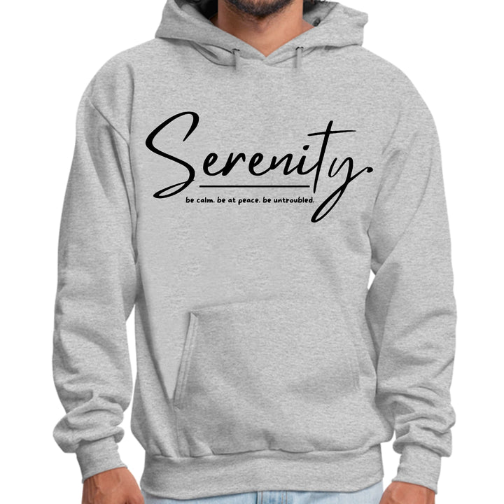 Mens Graphic Hoodie Serenity - be Calm be at Peace be Untroubled - Unisex