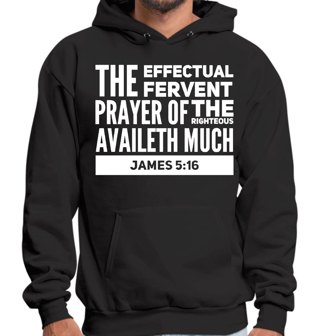 Mens Graphic Hoodie the Effectual Fervent Prayer - James 5:16 - Unisex | Hoodies