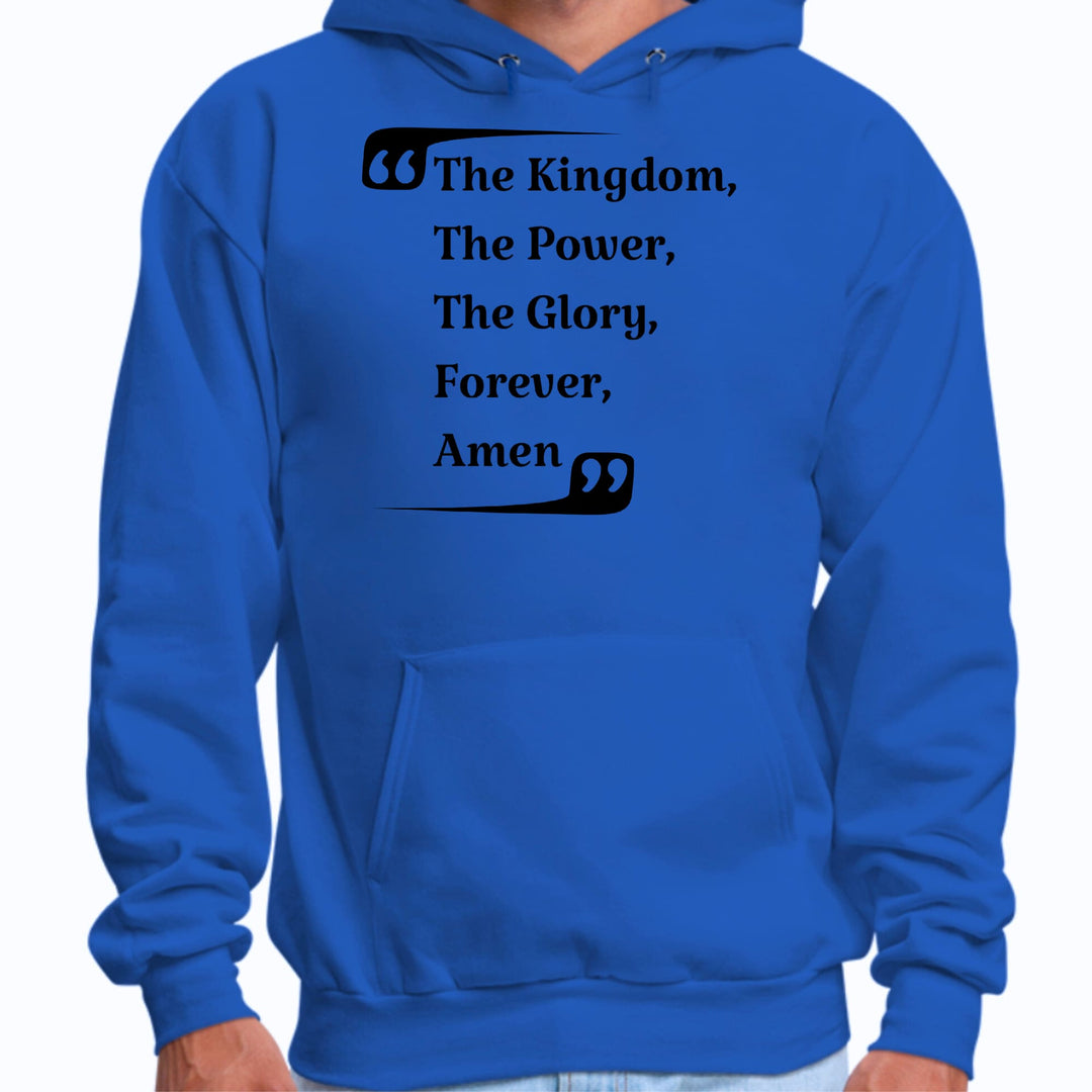 Mens Graphic Hoodie the Kingdom the Power the Glory Forever Amen, - Unisex