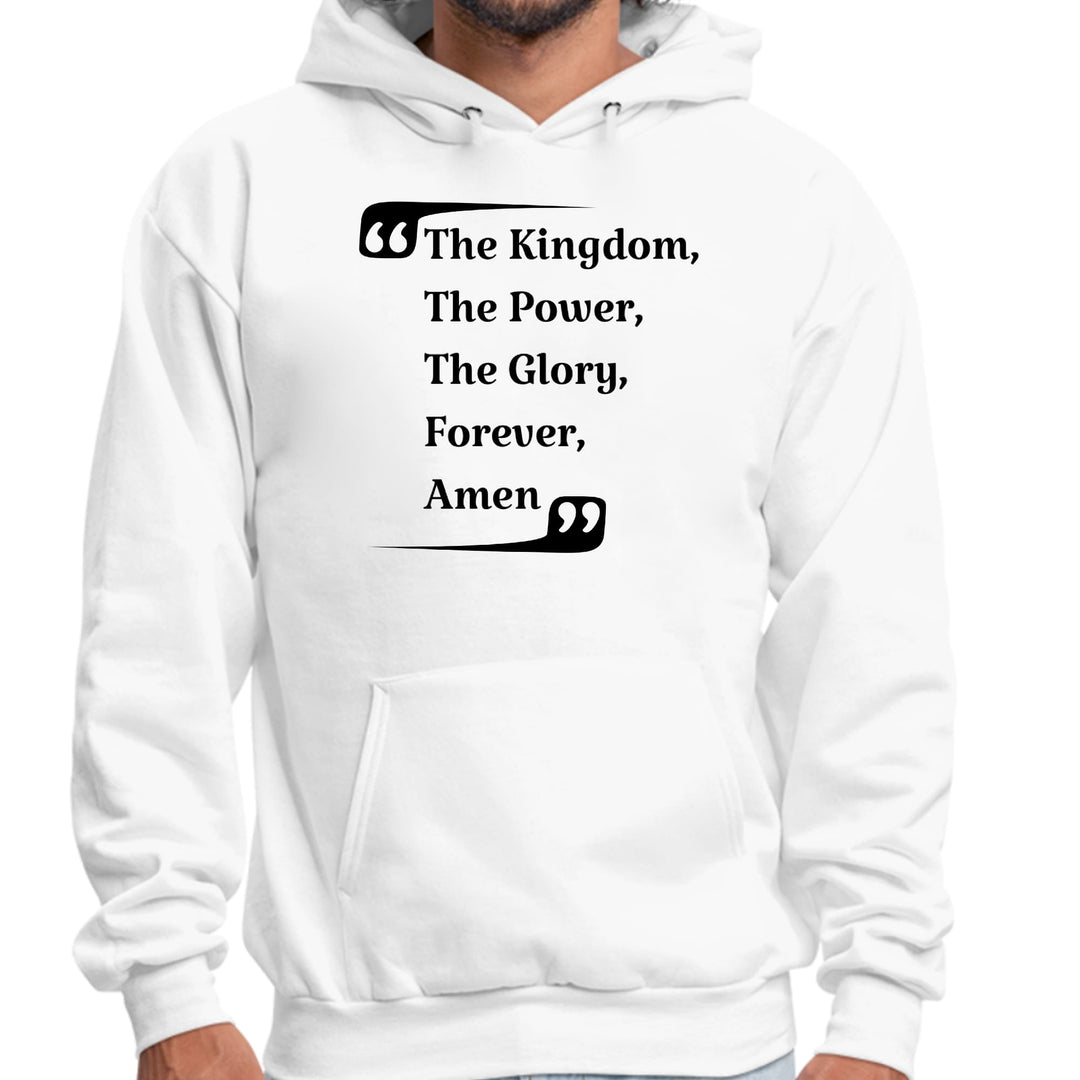 Mens Graphic Hoodie the Kingdom the Power the Glory Forever Amen, - Unisex