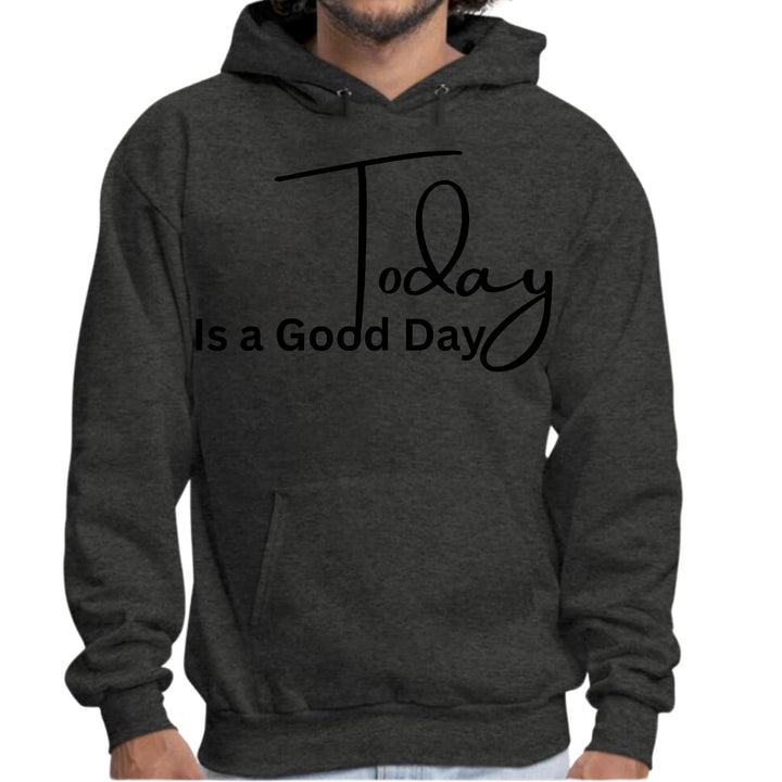 Mens Graphic Hoodie Today is a Good Day - Unisex | Hoodies