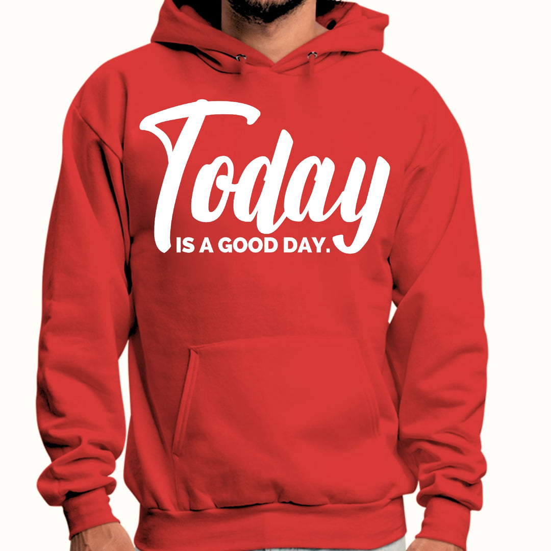 Mens Graphic Hoodie Today is a Good Day - Unisex | Hoodies