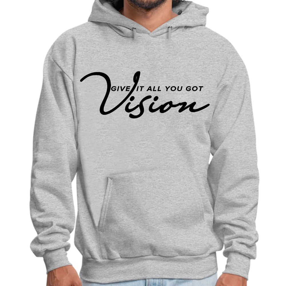 Mens Graphic Hoodie Vision - Give it All you Got Black - Unisex | Hoodies