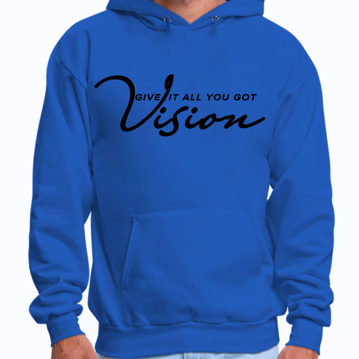 Mens Graphic Hoodie Vision - Give it All you Got Black - Unisex | Hoodies