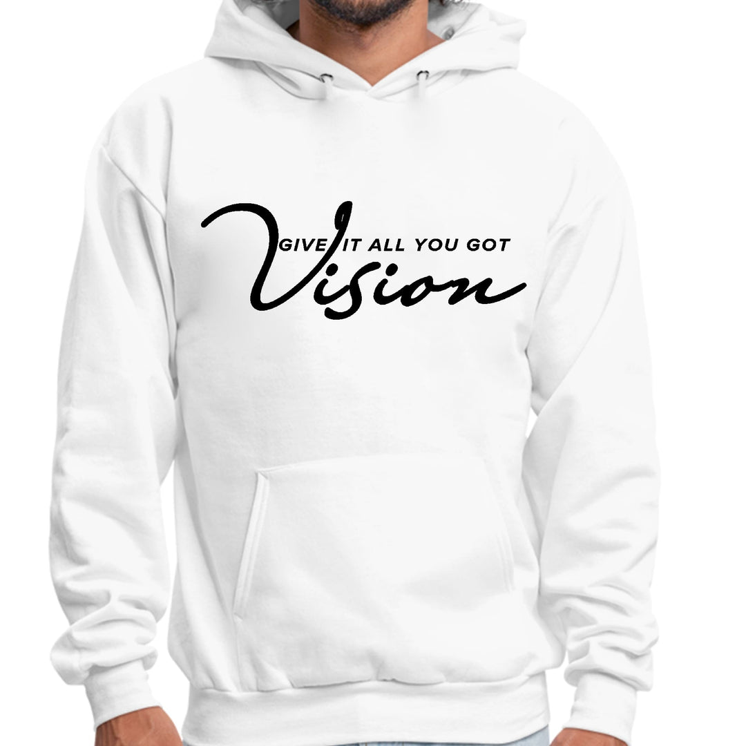 Mens Graphic Hoodie Vision - Give it All you Got Black - Unisex | Hoodies