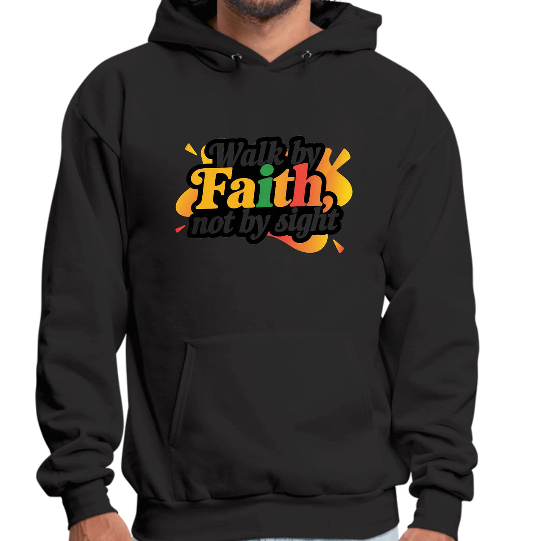 Mens Graphic Hoodie Walk by Faith not by Sight - Unisex | Hoodies