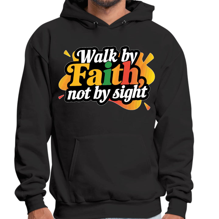 Mens Graphic Hoodie Walk by Faith not by Sight - Unisex | Hoodies