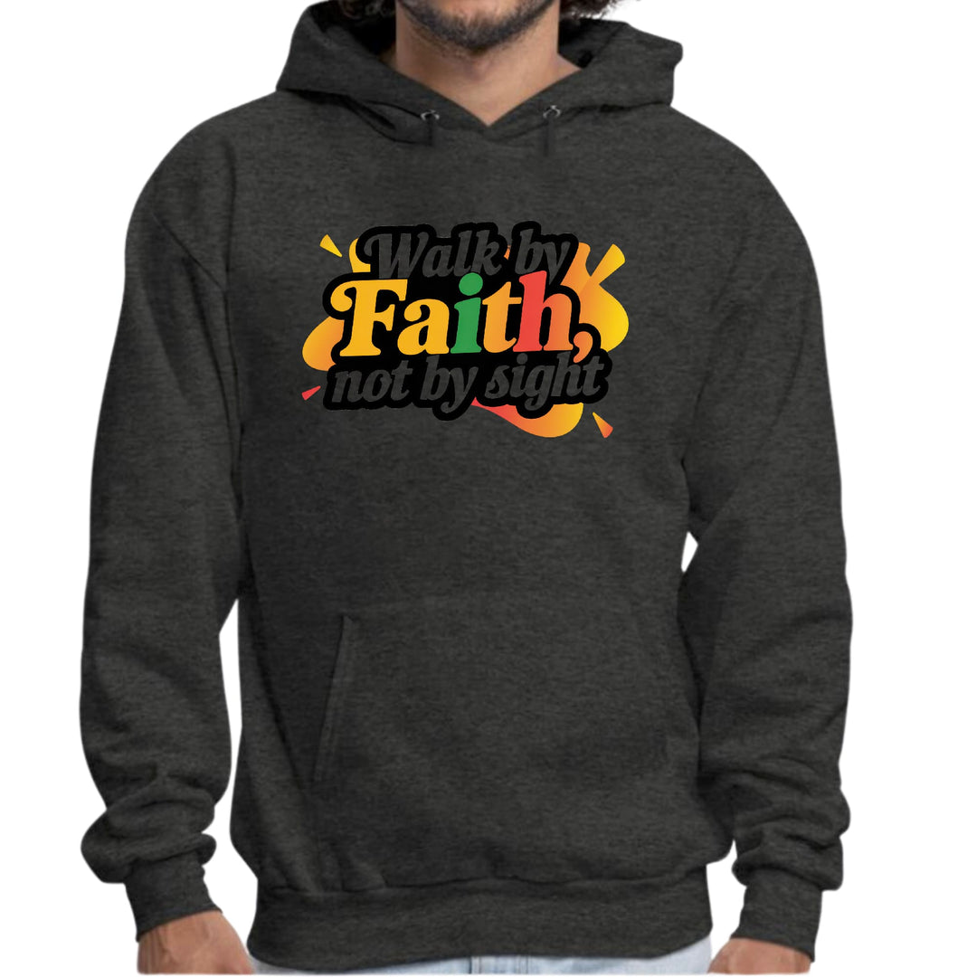 Mens Graphic Hoodie Walk by Faith not by Sight - Unisex | Hoodies