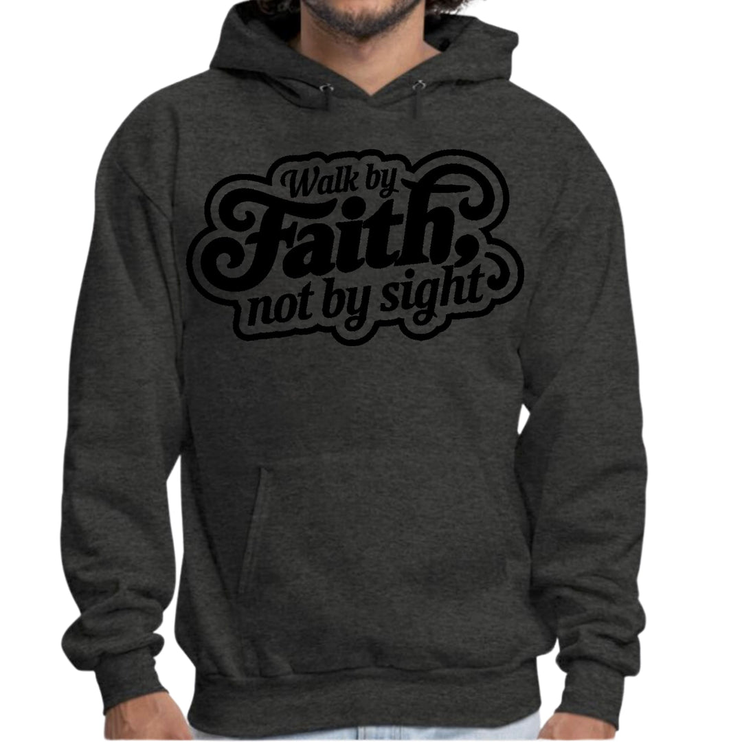 Mens Graphic Hoodie Walk by Faith not by Sight - Unisex | Hoodies