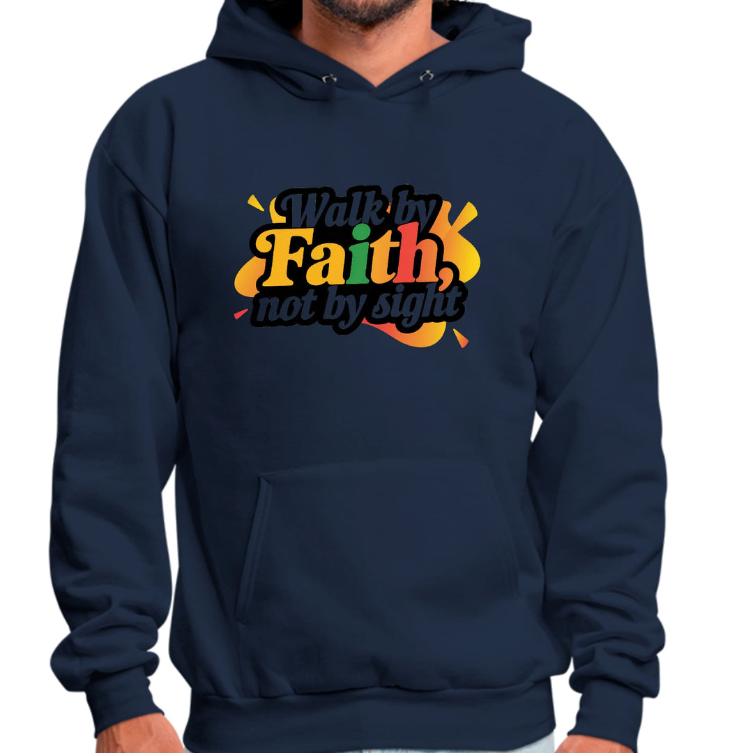 Mens Graphic Hoodie Walk by Faith not by Sight - Unisex | Hoodies