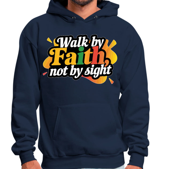 Mens Graphic Hoodie Walk by Faith not by Sight - Unisex | Hoodies