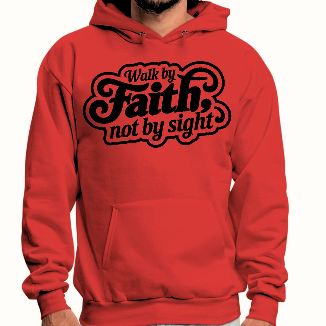 Mens Graphic Hoodie Walk by Faith not by Sight - Unisex | Hoodies