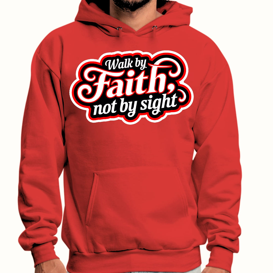 Mens Graphic Hoodie Walk by Faith not by Sight - Unisex | Hoodies