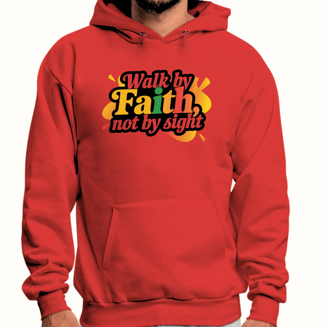 Mens Graphic Hoodie Walk by Faith not by Sight - Unisex | Hoodies