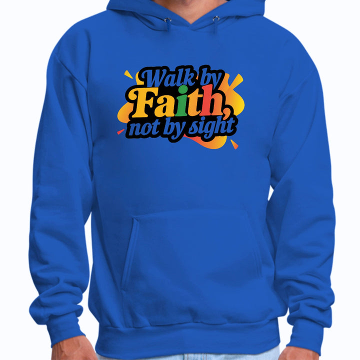 Mens Graphic Hoodie Walk by Faith not by Sight - Unisex | Hoodies