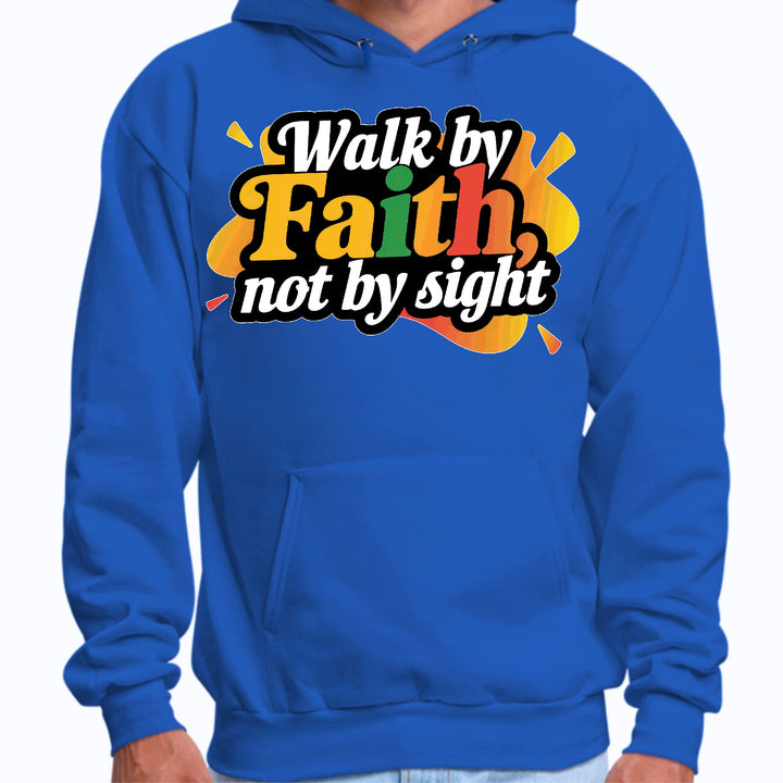 Mens Graphic Hoodie Walk by Faith not by Sight - Unisex | Hoodies