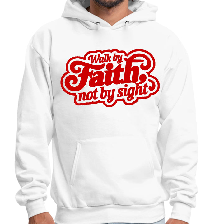 Mens Graphic Hoodie Walk by Faith not by Sight - Unisex | Hoodies