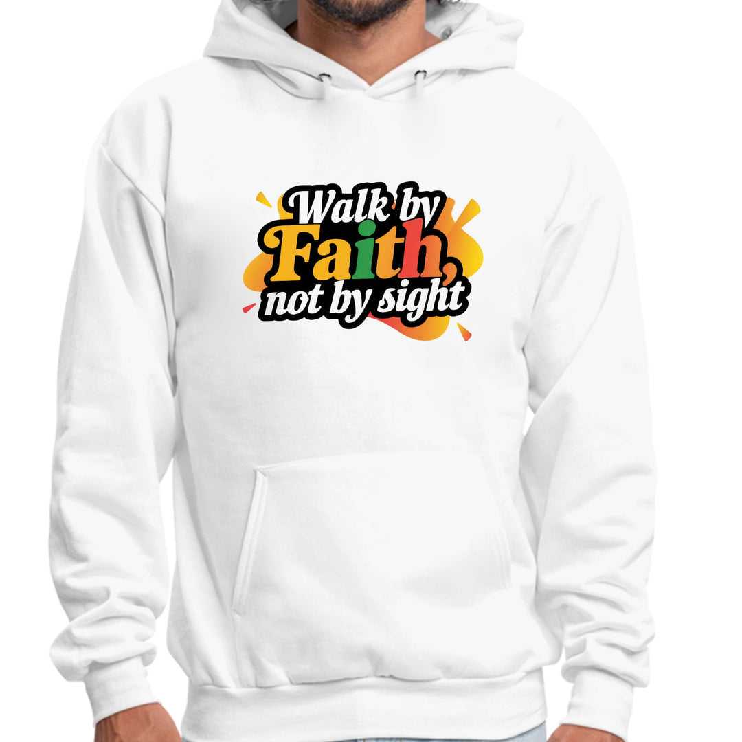 Mens Graphic Hoodie Walk by Faith not by Sight - Unisex | Hoodies