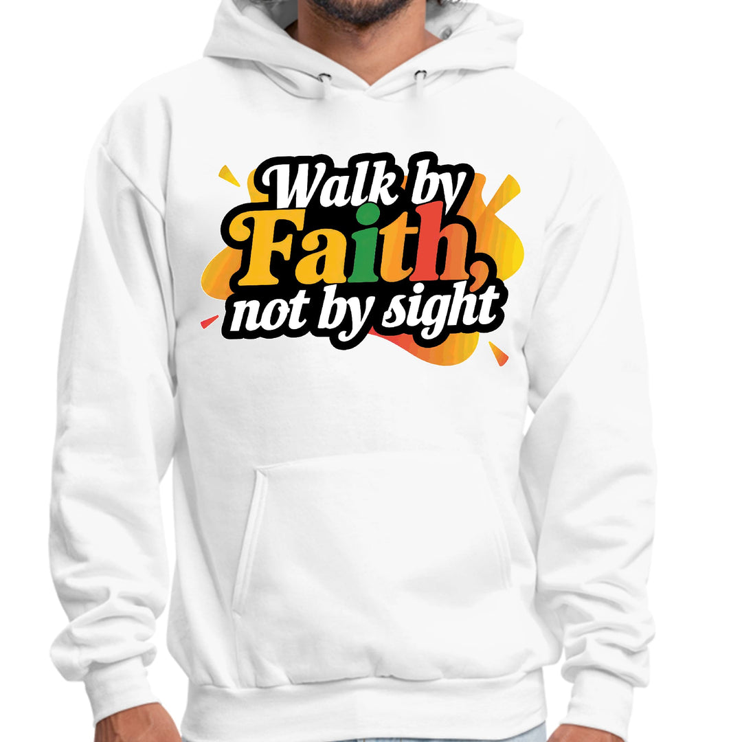 Mens Graphic Hoodie Walk by Faith not by Sight - Unisex | Hoodies