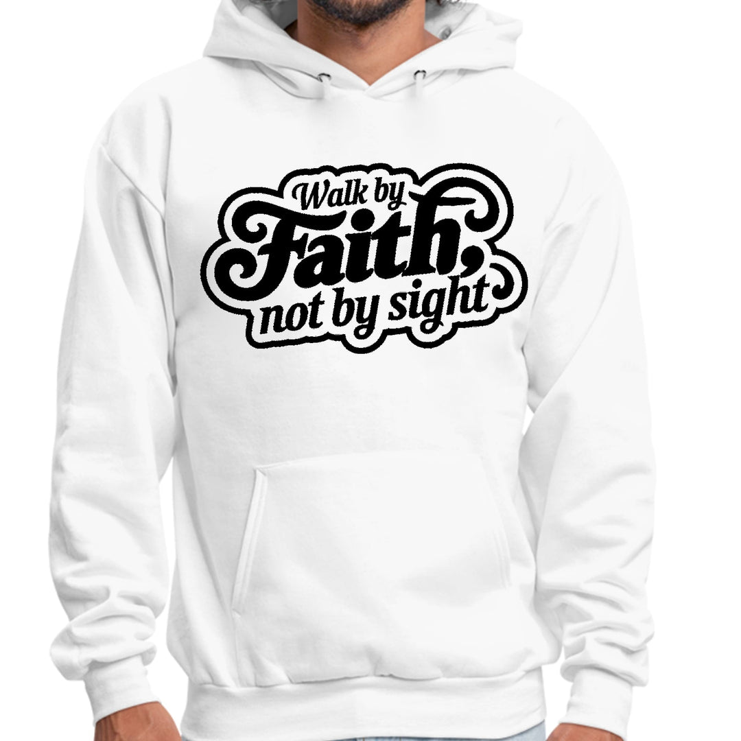 Mens Graphic Hoodie Walk by Faith not by Sight - Unisex | Hoodies