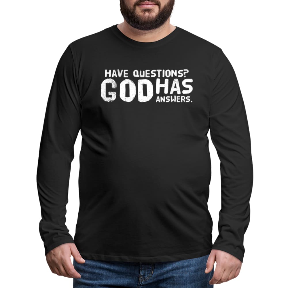 Mens Graphic Long Sleeve Tee have Questions? God has Answers Word Art Print