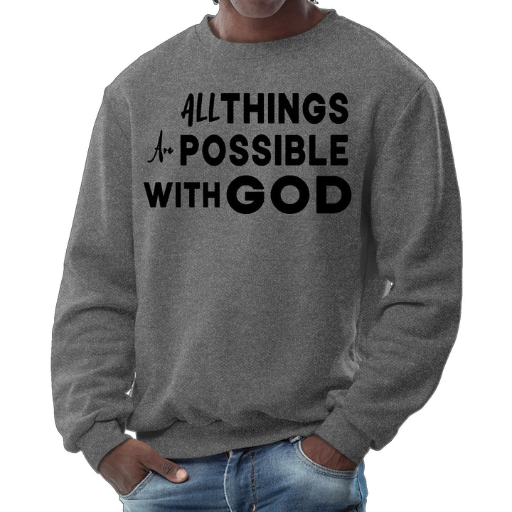 Mens Graphic Sweatshirt All Things are Possible with God Black - Mens