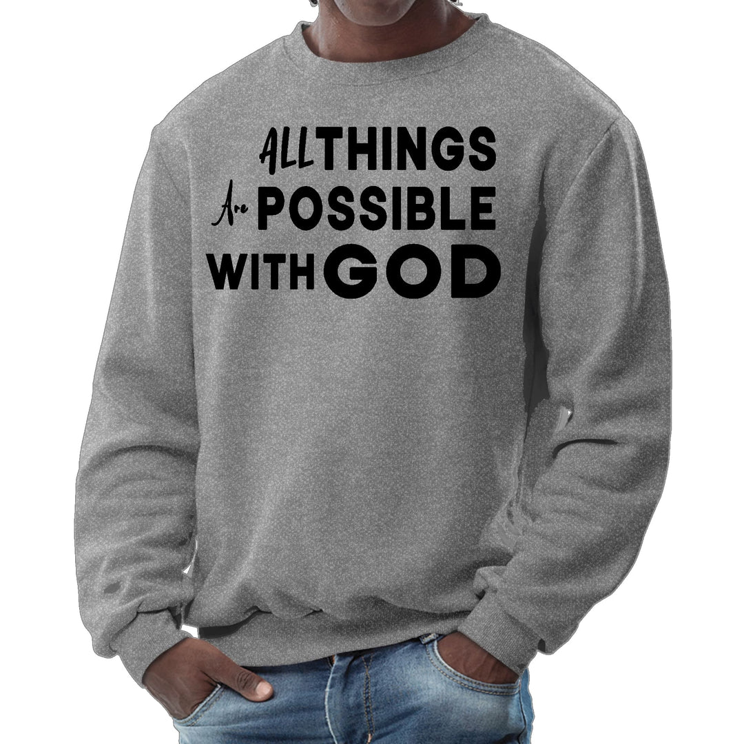 Mens Graphic Sweatshirt All Things are Possible with God Black - Mens