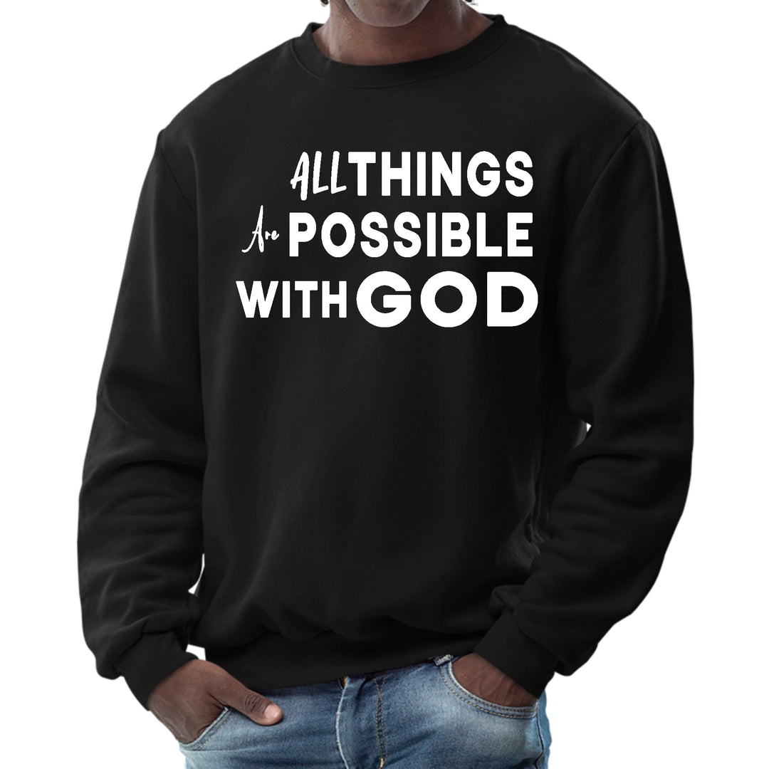 Mens Graphic Sweatshirt All Things are Possible with God - Mens | Sweatshirts