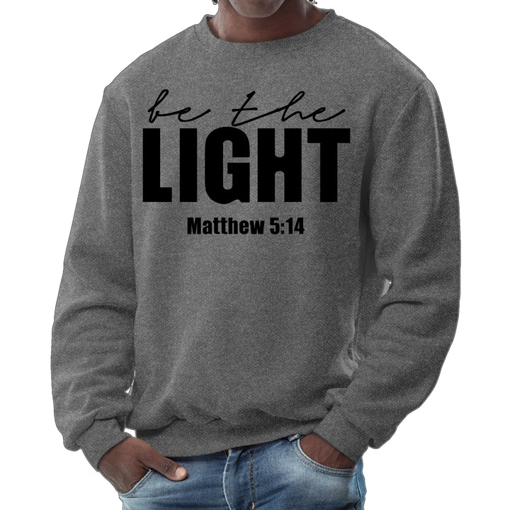 Mens Graphic Sweatshirt be the Light Inspirational Art Illustration, - Mens