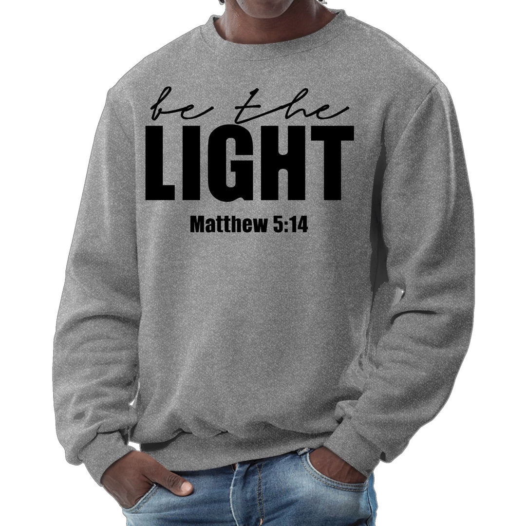 Mens Graphic Sweatshirt be the Light Inspirational Art Illustration, - Mens