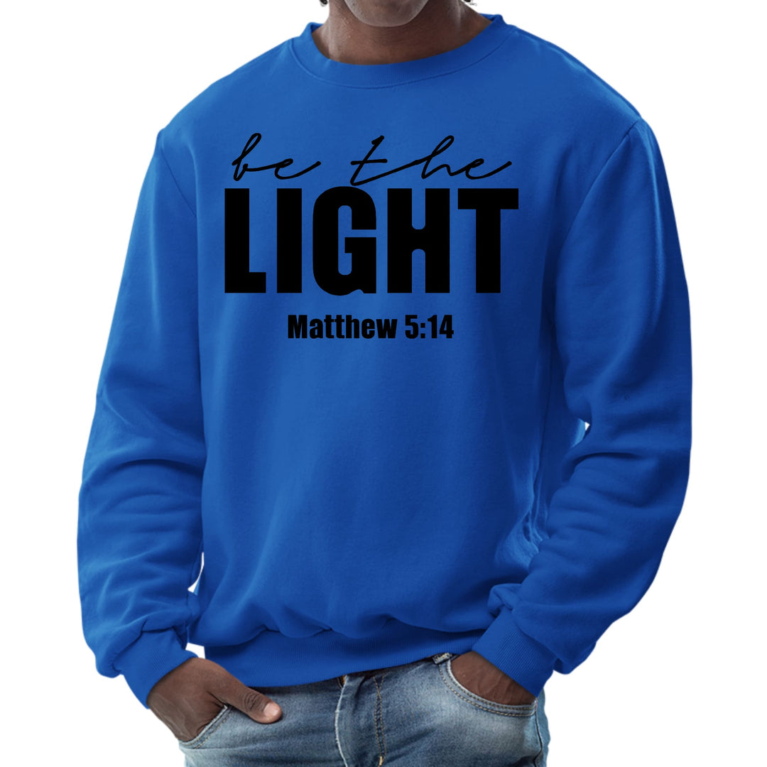 Mens Graphic Sweatshirt be the Light Inspirational Art Illustration, - Mens