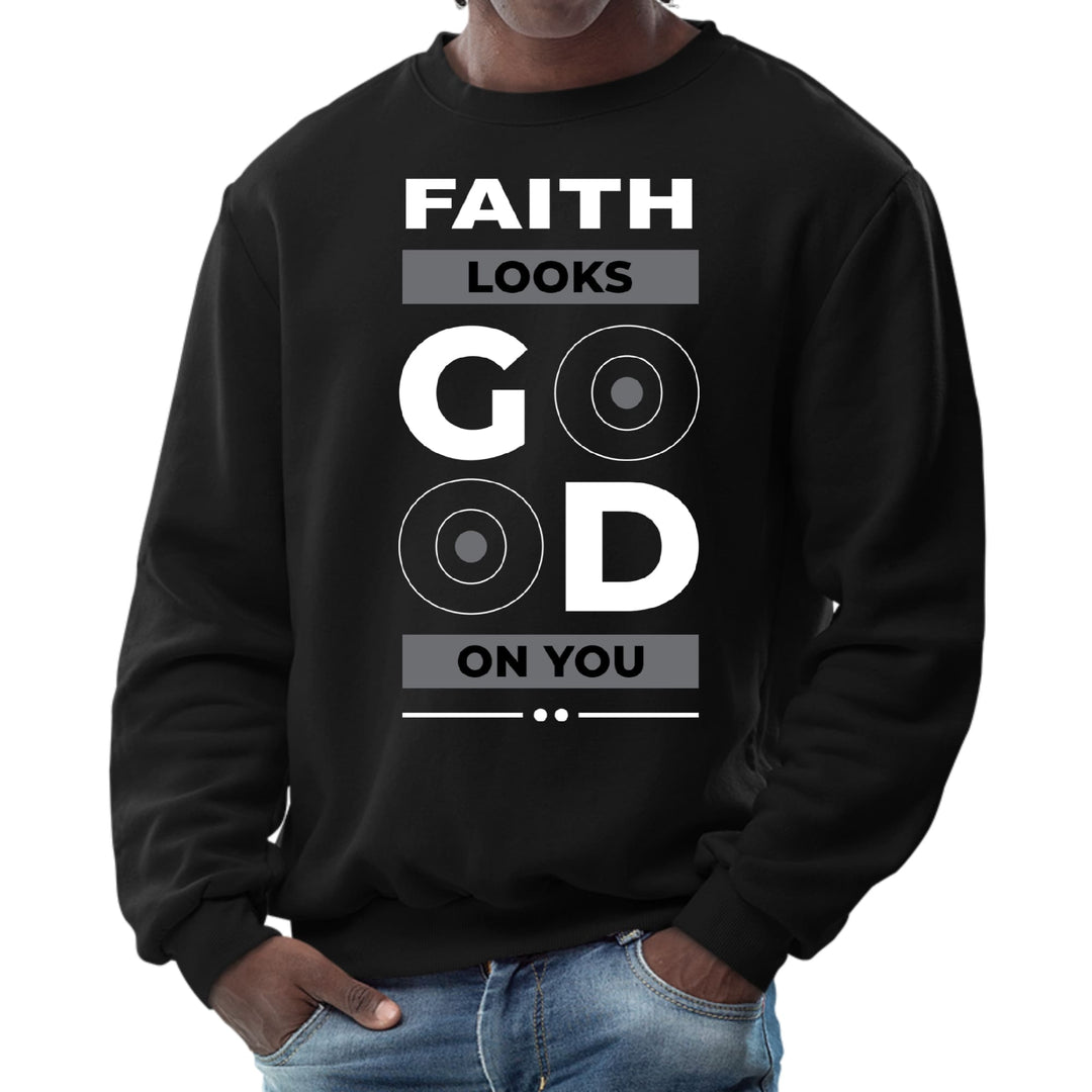 Mens Graphic Sweatshirt Faith Looks Good - Mens | Sweatshirts